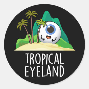 Tropical Eye-land Lustige Insel Wortspiel Dunkler  Runder Aufkleber
