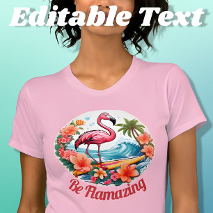 Tropical Flamingo Be Flverblüffend T-Shirt