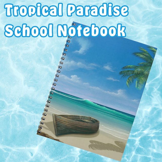 Tropical Island Beach Paradise Notizblock (Tropical Paradise School Notebooks. Keep summer with you all school year long.)