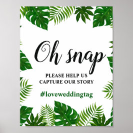 Tropische Blätter | Oh Snap Instagram Wedding Sign Poster