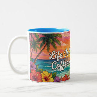 Tropischer Strand Kaffeebecher | Das Leben ist bes Zweifarbige Tasse