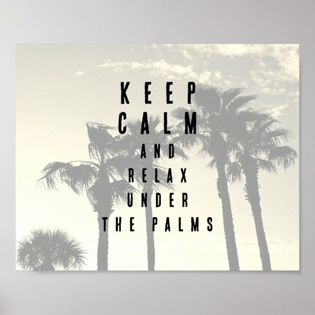 Tropisches Zitat-Poster "Calm Palm Trees" behalten Poster (Vorne)