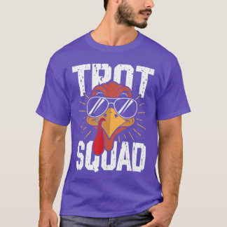 Trot Squad Funnyurkey Sunglasseshanksgiving Men Wo T-Shirt