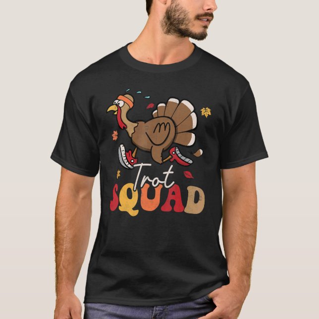 Trot Squad Turkey Autumn Fall Yall Thanksgiving Gr T-Shirt (Vorderseite)