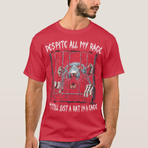 Trotz all meiner Rage bin ich immer noch nur eine T-Shirt