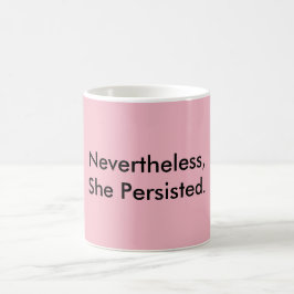Trotzdem beharrt sie auf Widerstand Tasse