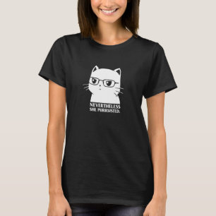 Trotzdem beharrte sie auf Cat Nerd Funny Kitten P T-Shirt