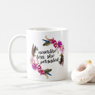 Trotzdem Beharrte Sie Doppelseitige Kissenhülle Tasse