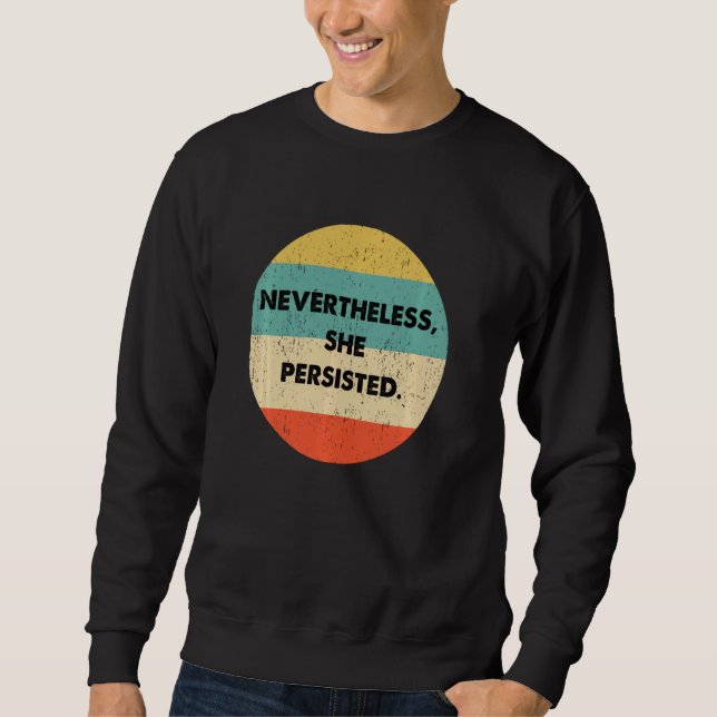 Trotzdem beharrte sie sweatshirt (Vorderseite)