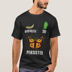 Trotzdem behielt sie den Lebenszyklus der Metamorp T-Shirt