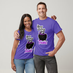 Trouble lustiges Halloween-Sprichwort T-Shirt