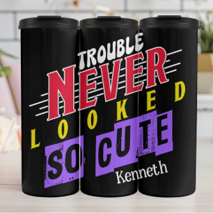 Trouble sah nie so Niedlich aus" - Slogan Thermosbecher