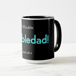 troubledad! - elektrisches Blau auf Schwarz Tasse