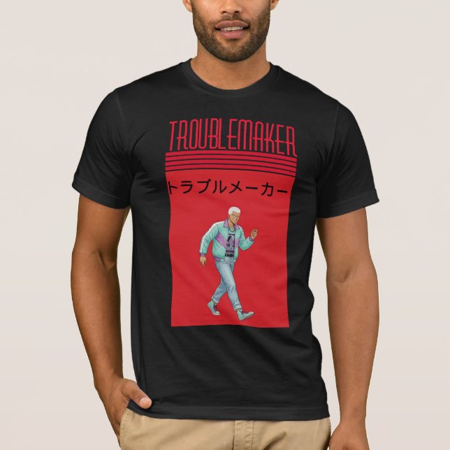 Troublemaker  T-Shirt (Vorderseite)