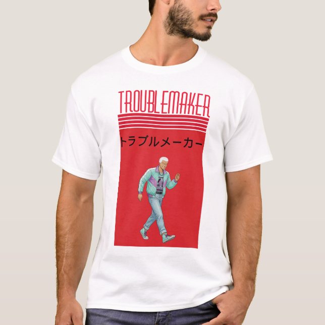 Troublemaker  T-Shirt (Vorderseite)