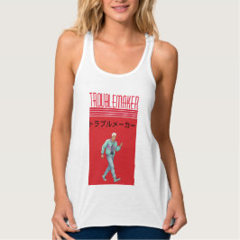 Troublemaker  tank top