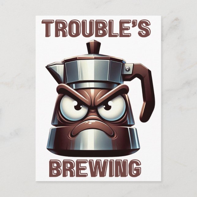 Trouble's Brewing - Angry Moka Espresso Pot Postkarte (Vorderseite)