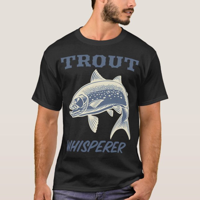 Trout Flüsterer Lustiges Angeln T-Shirt (Vorderseite)
