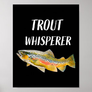 Trout Whisperer Fliegenfischen Regenbogenforelle Poster