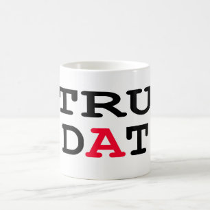 Tru Dat Kaffee-Tasse Kaffeetasse