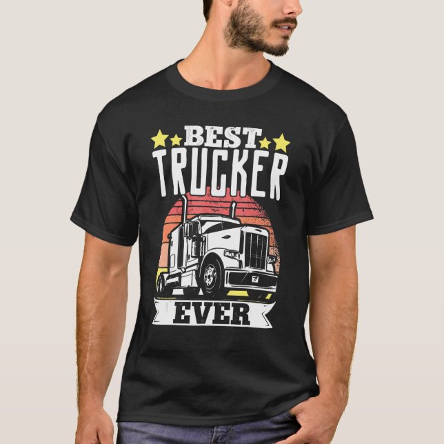Truck Driver Best Trucker Ever T-Shirt (Vorderseite)