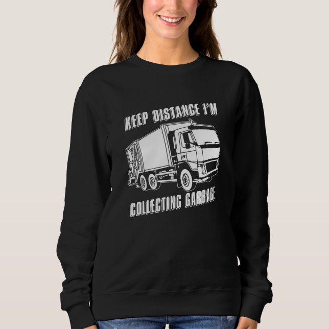 Truck Driver Collector Rig Trucker  Trucking Garba Sweatshirt (Vorderseite)