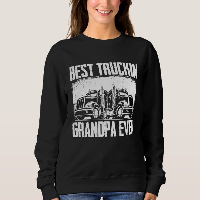 Truck Driver Grandpa Rig  Trucking Old Man Trucker Sweatshirt (Vorderseite)