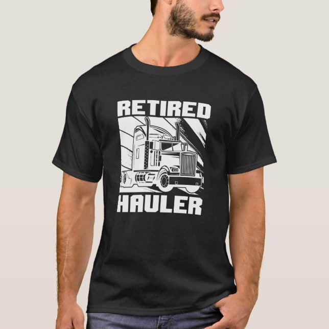 Truck Driver Retired Big Rig  Trucking Old Man Tru T-Shirt (Vorderseite)