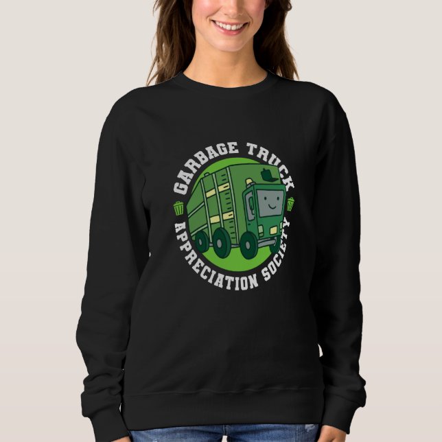 Truck Driver Society Trucker Trucking  Rig Garbage Sweatshirt (Vorderseite)