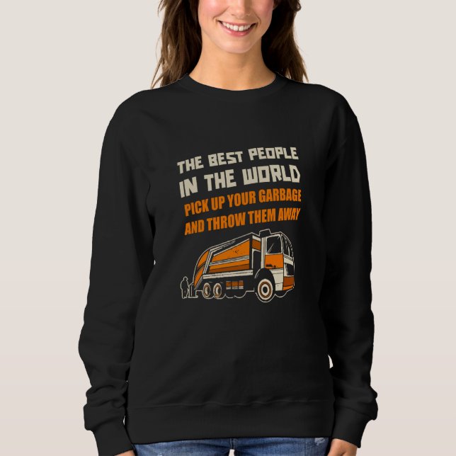 Truck Driver Trash Trucking  Trucker Rig Garbage T Sweatshirt (Vorderseite)