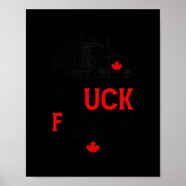 Truck Fudeau Anti Justin Trudeau Free Canada Poster (Vorne)