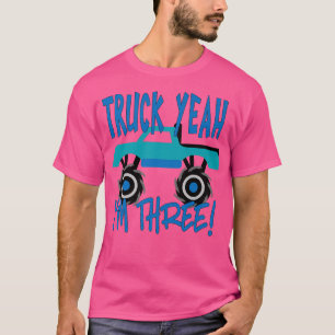 Truck Yeah, ich bin drei Monster Truck für 3 Jahre T-Shirt