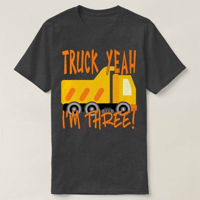 Truck Yeah, ich bin Drei-Punkte-LKW für 3 Jahre Ge T-Shirt (Design vorne)