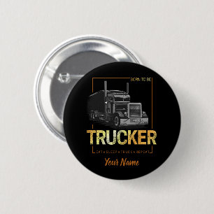 Trucker Born To Be Truck Retro Driver Vintage Button