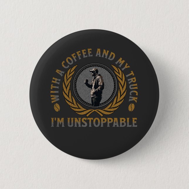Trucker Coffee Cup Strong Road Power Männchen Button (Vorderseite)