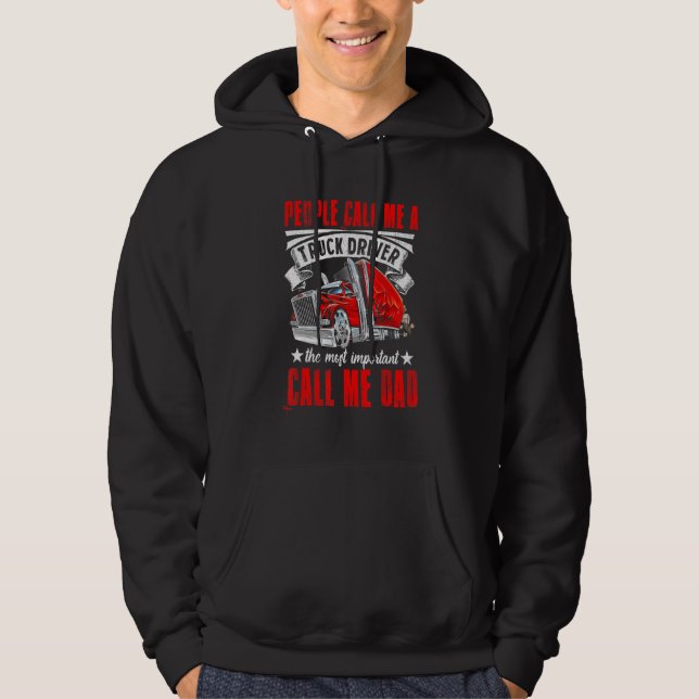 Trucker Dad Father's Day People Call Me A Truck Dr Hoodie (Vorderseite)