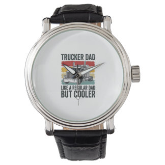 Trucker Dad Like a Regular Dad But Cooler Shirt_1 Armbanduhr
