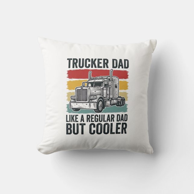 Trucker Dad Like a Regular Dad But Cooler Shirt_1 Kissen (Vorderseite)