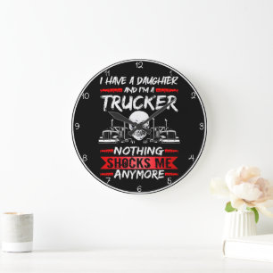 Trucker Daughter: Nichts schockiert mich mehr Große Wanduhr