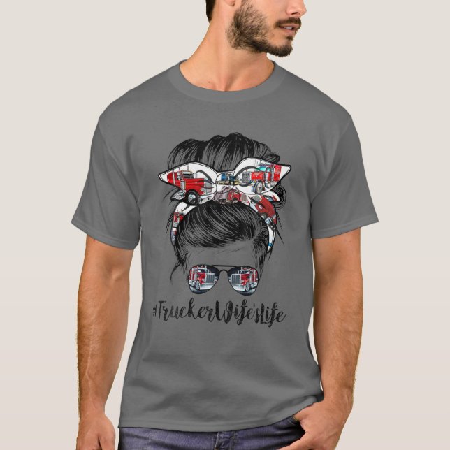 Trucker Ehefrau Life Messy Bun Hair Bandana und Su T-Shirt (Vorderseite)