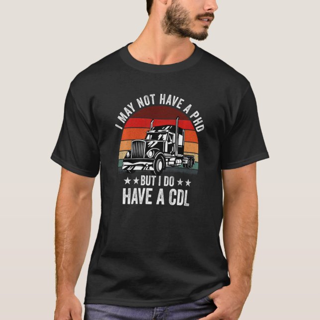 Trucker For Men Women CDL Truck Driver Trucker T-Shirt (Vorderseite)