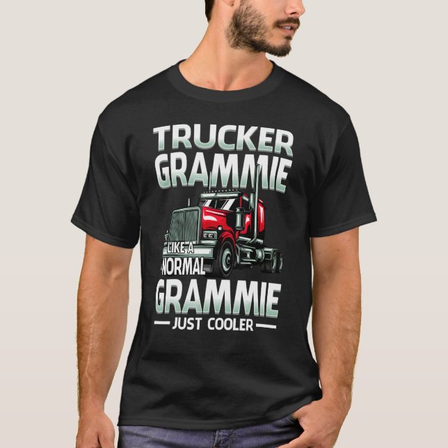 Trucker Grammie Like A Normal Grammie Just Cooler T-Shirt (Vorderseite)