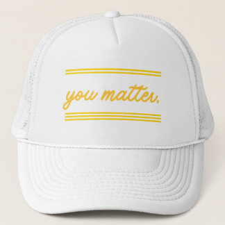 Trucker hat: You Matter Truckerkappe