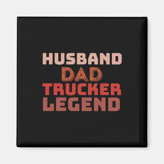 Trucker Legend Vatertag Vater Geschenke Magnet (Vorne)