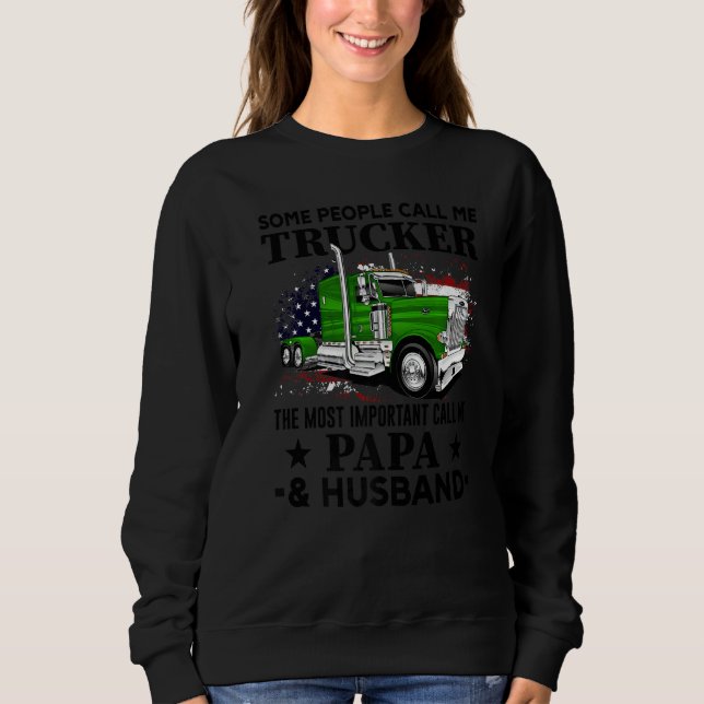 Trucker Papa And Husband Truck Driver US Flag Sweatshirt (Vorderseite)