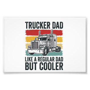 Trucker Papa wie ein normaler Papa, aber cooler Sh Fotodruck