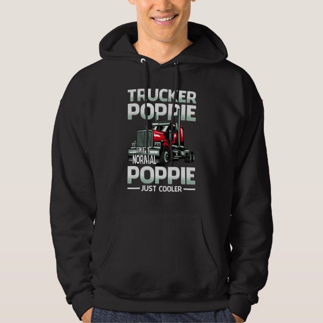 Trucker Poppie Like A Normal Poppie Just Cooler Hoodie (Vorderseite)