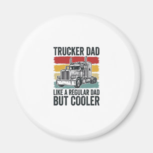 Trucker-Vater wie ein normaler Vater, aber cooler  Magnet