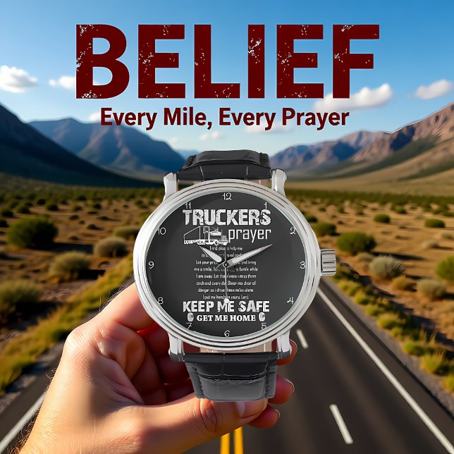 Trucker's Prayer: Keep Me Safe Armbanduhr (Von Creator hochgeladen)