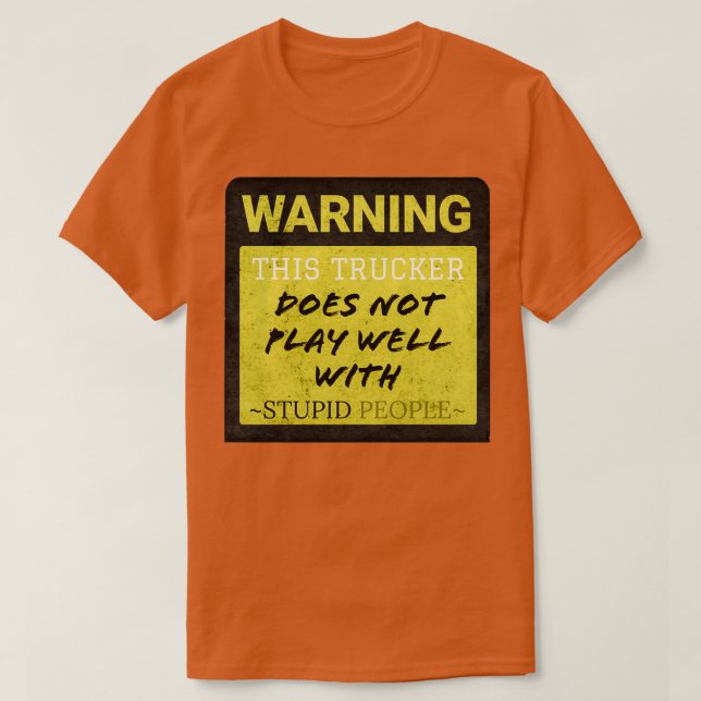 Truckfahrer Geschenk zitiert diesen Lastkraftwagen T-Shirt (Design vorne)